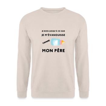 Je bois jusqu'à ce que je m'évanouisse comme père - Sweat-shirt Unisexe - sable - Devant - Alina (178cm) & Michal (187cm)