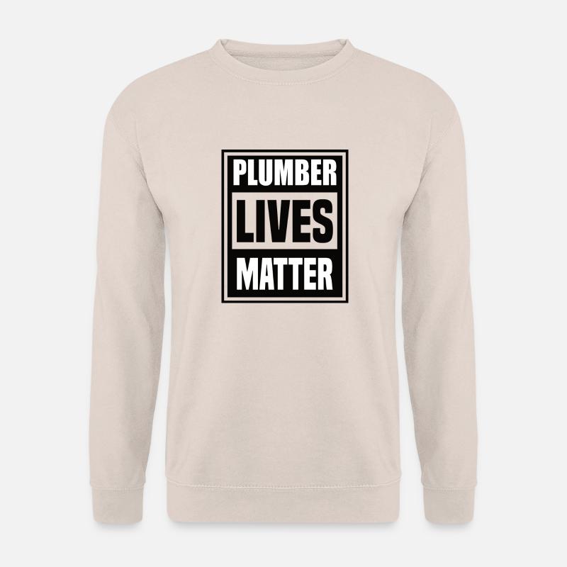 Das Leben eines Klempners zählt - Unisex Pullover - Sand
