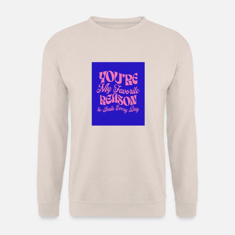 You're my favorite Reason - Unisex Pullover - Sand