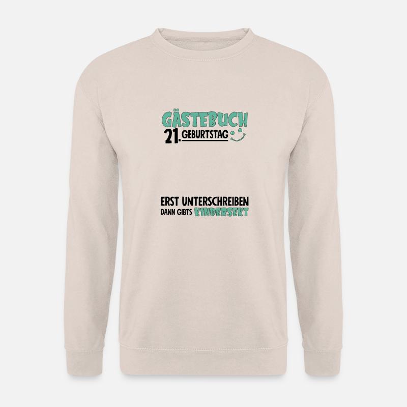 Gästebuch 21 Geburtstag Unterschreiben Kindersekt - Unisex Pullover - Sand