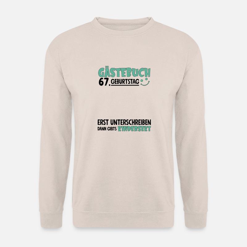 Gästebuch 67 Geburtstag Unterschreiben Kindersekt - Unisex Pullover - Sand