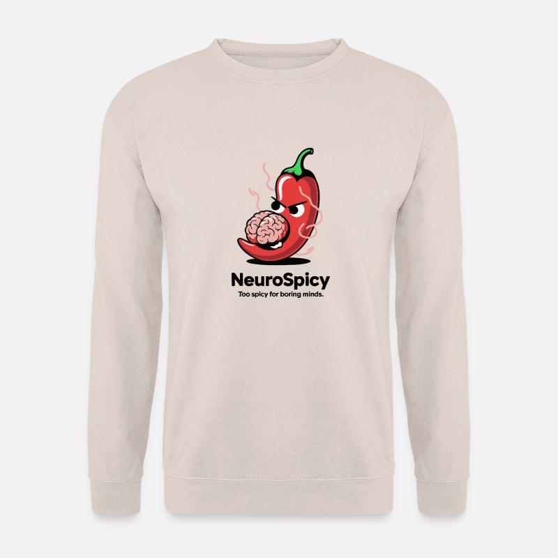 Neuro Spicy – Too spicy for boring minds - Unisex Sweatshirt - sand