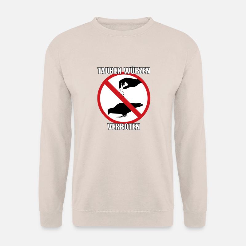 Tauben würzen verboten - Unisex Pullover - Sand