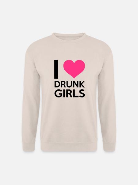 I Love Drunk Girls - Unisex Sweatshirt - sand