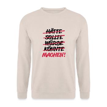 hätte sollte würde könnte - MACHEN! - Unisex Pullover - Sand - Vorne - Alina (178cm) & Michal (187cm)