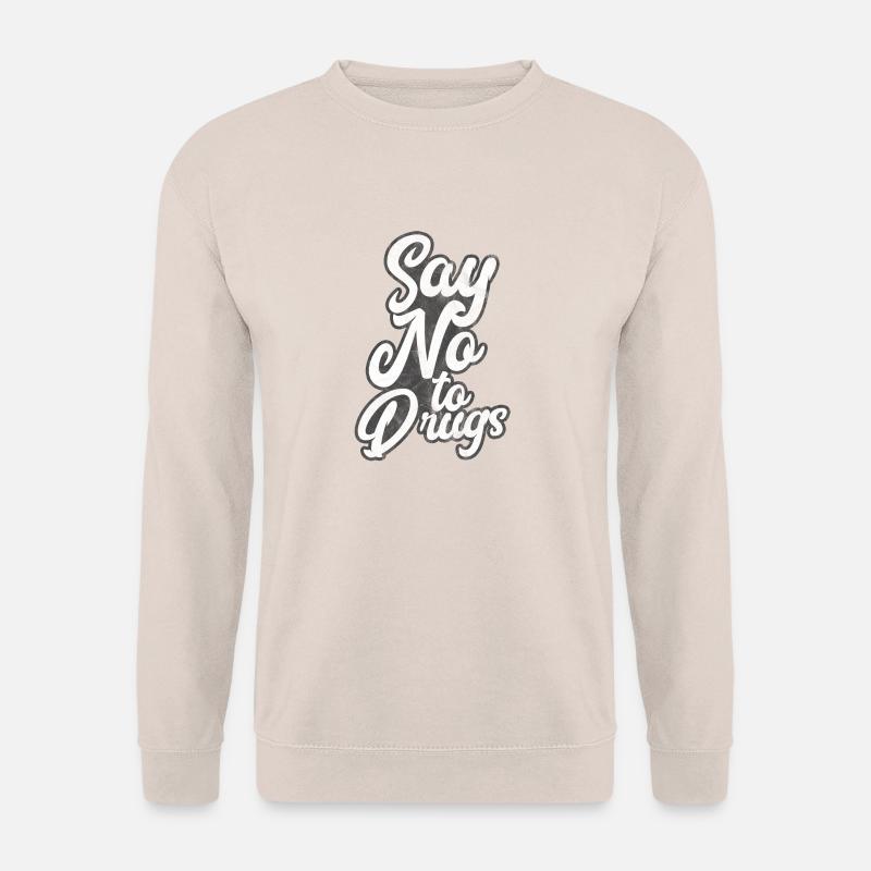Anti Drogen - Sag nein zu Drogen - Unisex Pullover - Sand