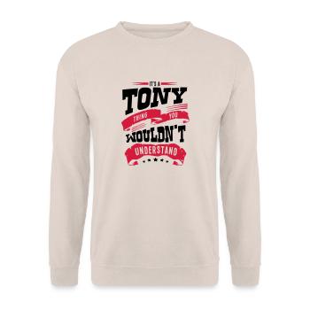 tony name thing you wouldnt understand - Unisex Sweatshirt - sand - Front - Alina (178cm) & Michal (187cm)