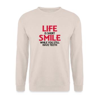 Life is short, smile while you still have teeth - Unisex Sweatshirt - sand - Front - Alina (178cm) & Michal (187cm)