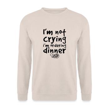 I m not crying i m ordering dinner - Unisex Pullover - Sand - Vorne - Alina (178cm) & Michal (187cm)