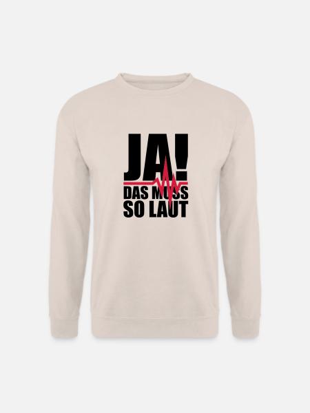 ja_das_muss_so_laut_1__f2 - Unisex Sweatshirt - sand