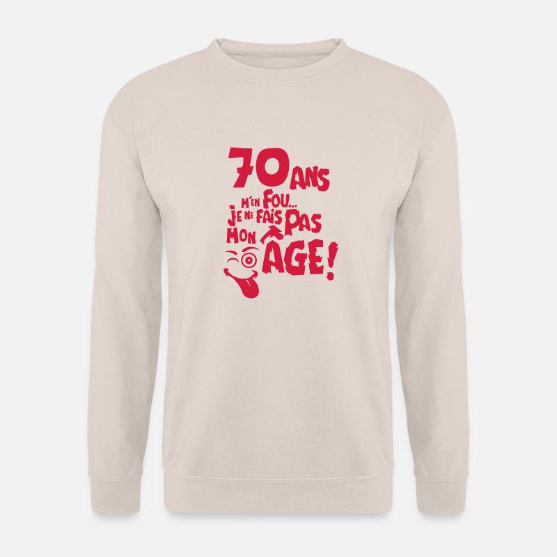 70 ans fais pas mon age anniversaire - Sweat-shirt Unisexe - sable