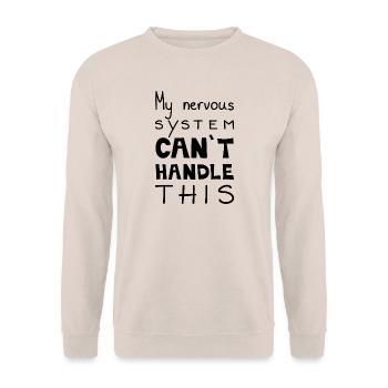 Mon système nerveux ne supporte pas ça, Black - Sweat-shirt Unisexe - sable - Devant - Alina (178cm) & Michal (187cm)