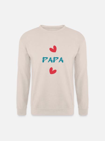 BONNE FÊTE PAPA. PAPA. FÊTE DES PÈRES. FÊTE - Sweat-shirt Unisexe - sable