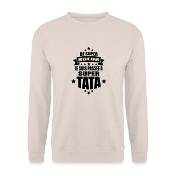 de super soeur je suis passée à super tata - Sweat-shirt Unisexe - sable - Devant - Alina (178cm) & Michal (187cm)