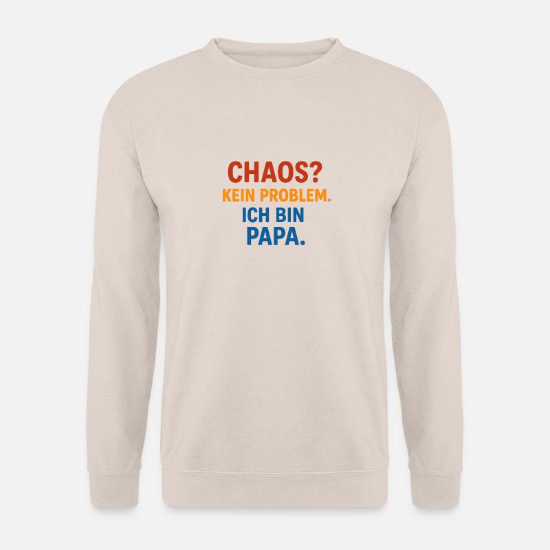 Chaos Kein Problem Ich Bin Papa - Unisex Pullover - Sand