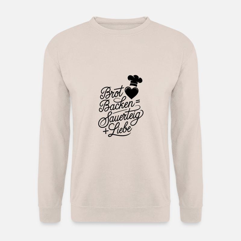 Brot Backen mit Sauerteig und Liebe - Unisex Pullover - Sand