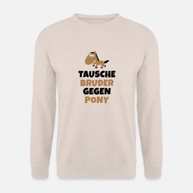 Tausche Bruder gegen Pony - Unisex Pullover - Sand