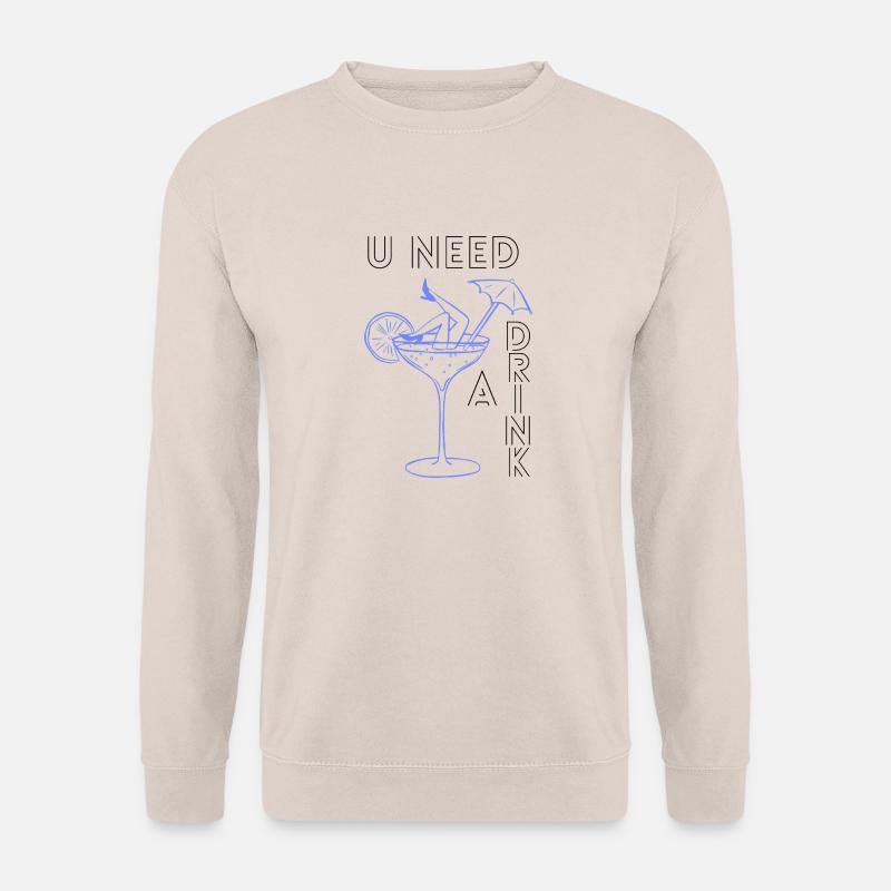 U need a drink - Unisex Pullover - Sand