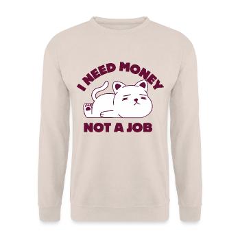 J’ai besoin d’argent, pas d’un travail - Sweat-shirt Unisexe - sable - Devant - Alina (178cm) & Michal (187cm)