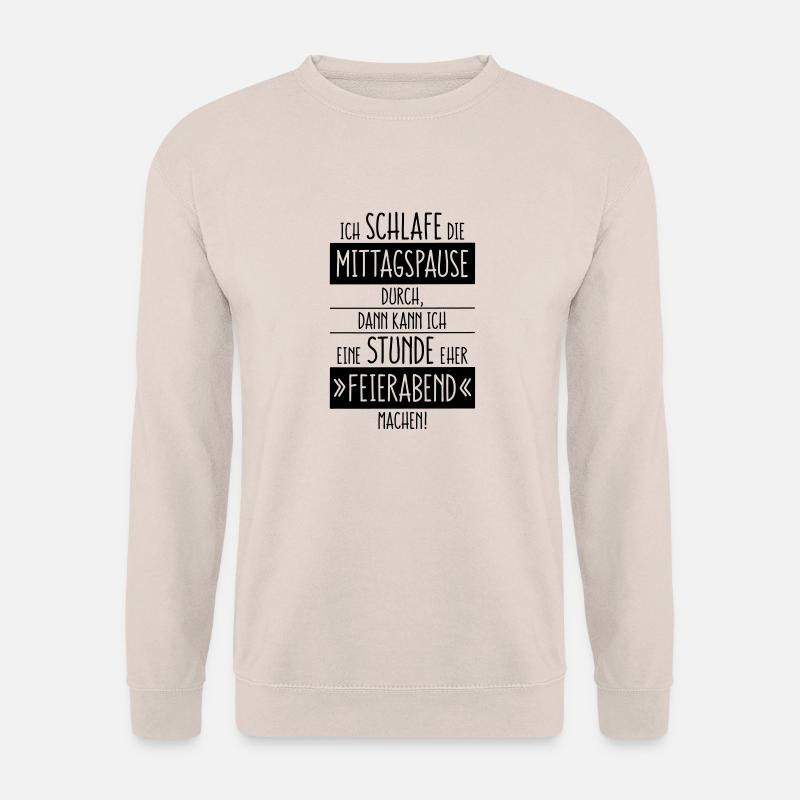 Ich Schlafe Die Mittagspause Durch, … (Büro) - Unisex Pullover - Sand