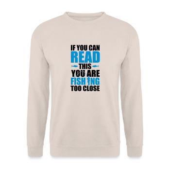 If you can read this you're fishing too close - Unisex Pullover - Sand - Vorne - Alina (178cm) & Michal (187cm)