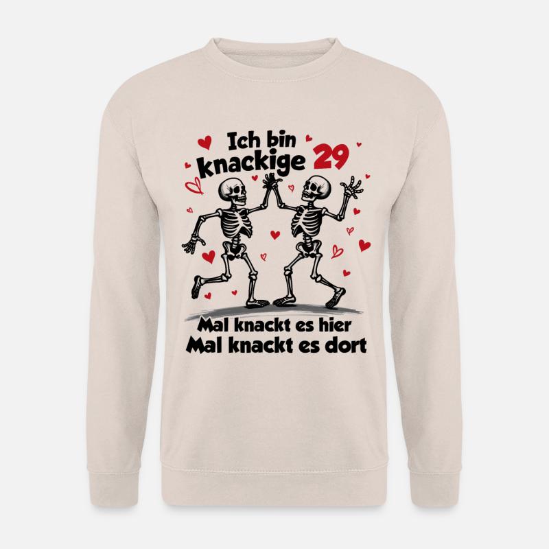 29. Geburtstag | Knackige 29 | Ich bin alt - Unisex Pullover - Sand