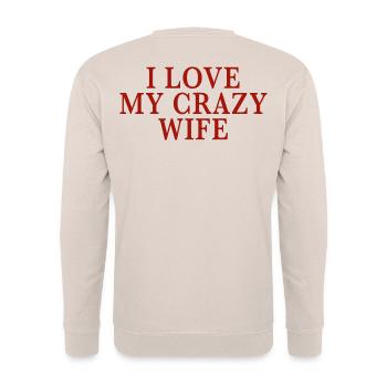 Crazy Wife Love Funny Couple Quote Meme - Unisex Pullover - Sand - Hinten - Michal (187cm)