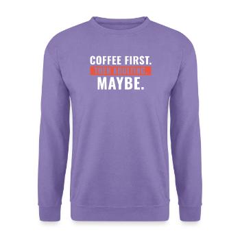 Erst Kaffee, dann vielleicht erwachsen werden - Unisex Pullover - Lavendel - Vorne