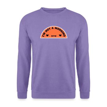 I'm Not A Morning Person Lustig Müde Morgenmuffel - Unisex Pullover - Lavendel - Vorne