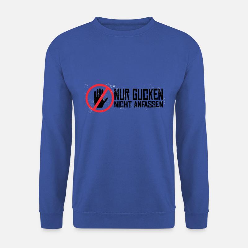 Nur Gucken Nicht Anfassen - Unisex Pullover - Royalblau