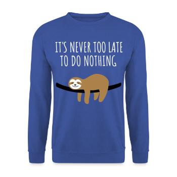 Sloth – Never too late for nothing - Unisex Sweatshirt - royal blue - Front - Alina (178cm) & Michal (187cm)