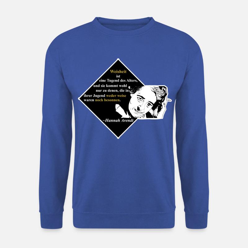 Hannah Arendt: Weisheit ist eine Tugend des Alter - Unisex Pullover - Royalblau