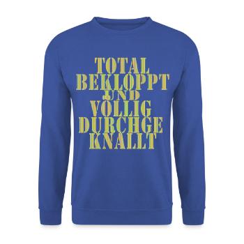 Total Beklopppt Voll Durchgeknallt - Unisex Pullover - Royalblau - Vorne - Alina (178cm) & Michal (187cm)