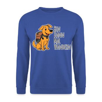Hund Wanderer - Bin dann mal wandern in den Bergen - Unisex Pullover - Royalblau - Vorne - Alina (178cm) & Michal (187cm)