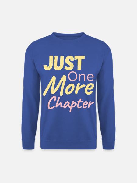 Just One More Chapter - Unisex Pullover - Royalblau