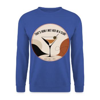 So habe ich sie in einem Club kennengelernt – Vater seit 2005 - Unisex Pullover - Royalblau - Vorne - Alina (178cm) & Michal (187cm)