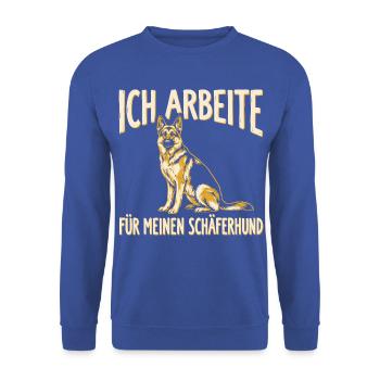Ich arbeite für meinen Schäferhund – Spruch Shirt - Unisex Pullover - Royalblau - Vorne - Alina (178cm) & Michal (187cm)