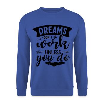 Träume erfüllen sich nur wenn du etas dafür tust - Unisex Pullover - Royalblau - Vorne - Alina (178cm) & Michal (187cm)