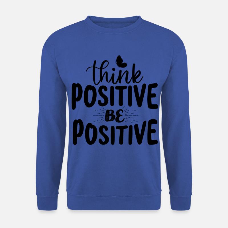 Denk positiv sei positiv - Unisex Pullover - Royalblau