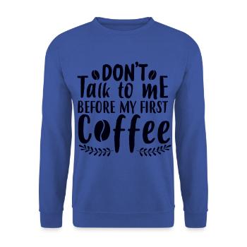 Sprich mich nicht an. Ich brauch erst einen Kaffee - Unisex Pullover - Royalblau - Vorne - Alina (178cm) & Michal (187cm)