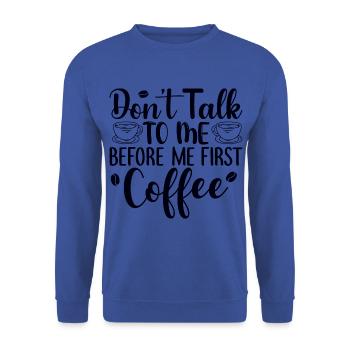 Sprich mich nicht an. Ich brauch erst einen Kaffee - Unisex Pullover - Royalblau - Vorne - Alina (178cm) & Michal (187cm)