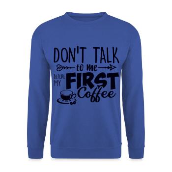 Sprich erst nach meinem ersten Kaffee mit mir. - Unisex Pullover - Royalblau - Vorne - Alina (178cm) & Michal (187cm)
