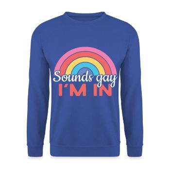 Sounds gay I´m in, Gay, Pride - Unisex Pullover - Royalblau - Vorne - Alina (178cm) & Michal (187cm)
