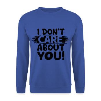 Je me fiche de toi, drôle de dire - Sweat-shirt Unisexe - bleu royal - Devant - Alina (178cm) & Michal (187cm)