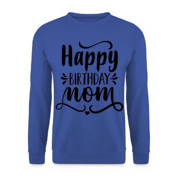 Happy Birthday Mom - Unisex Sweatshirt - royal blue - Front - Alina (178cm) & Michal (187cm)