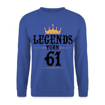 61 Birthday, Legends Turn 61 - Unisex Sweatshirt - royal blue - Front - Alina (178cm) & Michal (187cm)