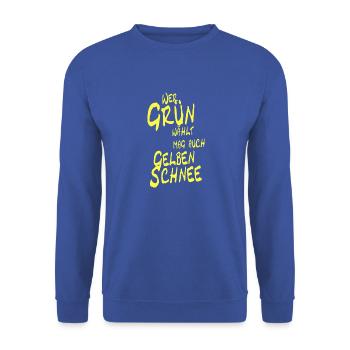Wer Grün wählt isst auch gelben Schnee - Unisex Pullover - Royalblau - Vorne - Alina (178cm) & Michal (187cm)