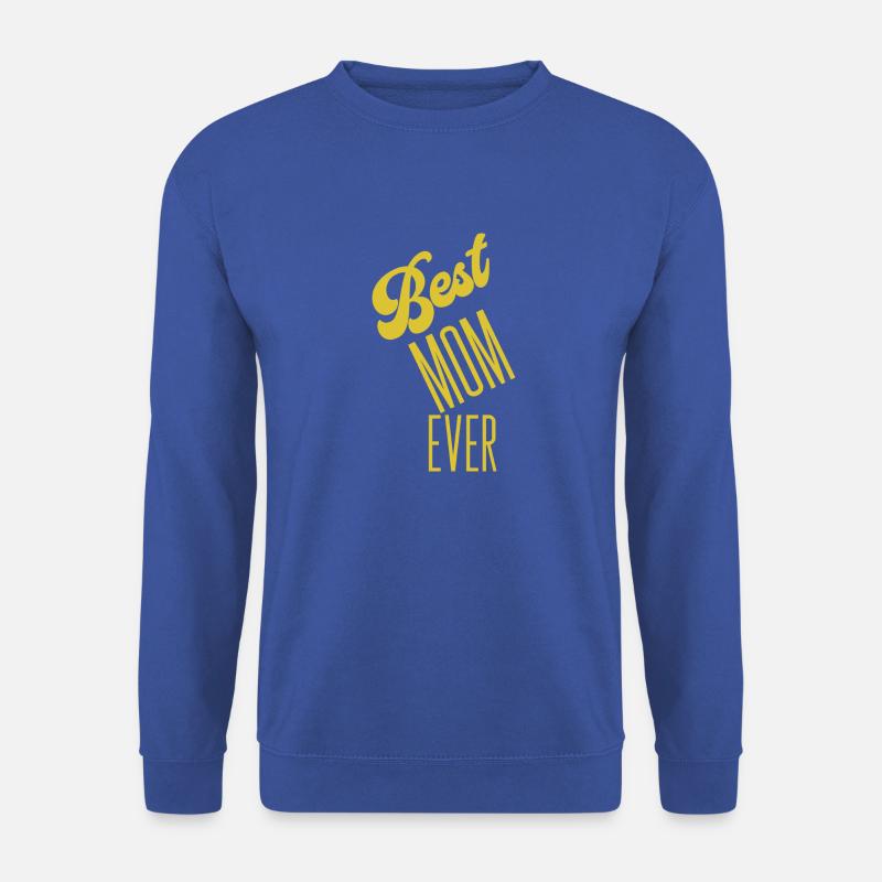 Best mom ever - Unisex Pullover - Royalblau