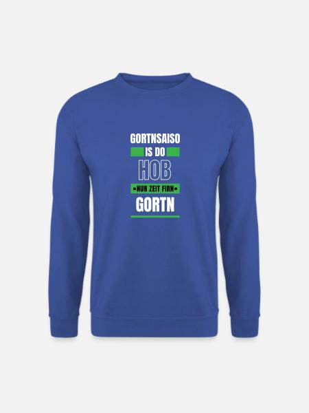 Koi zeit... Gortnsaiso - bayerischer Spruch - Unisex Pullover - Royalblau
