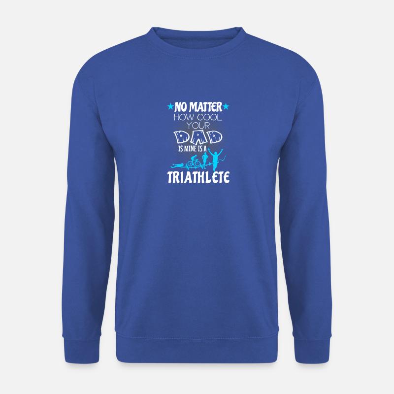 Triathlon - My dad is triathlete - Unisex Pullover - Royalblau